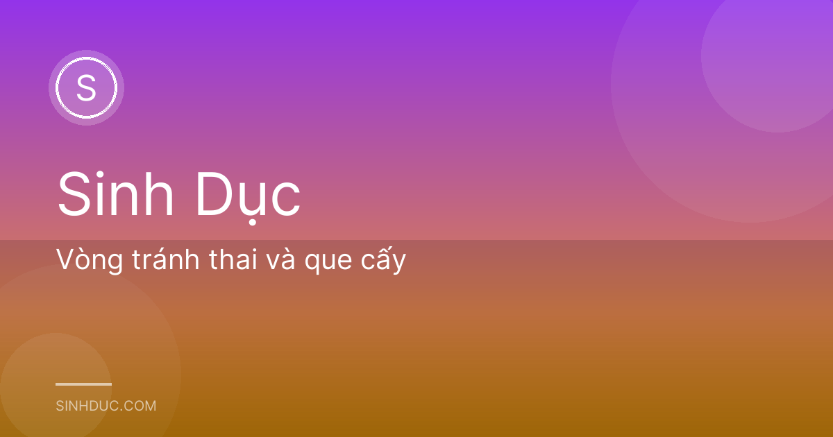Vòng tránh thai và que cấy